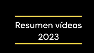 Resumen vídeo 2023