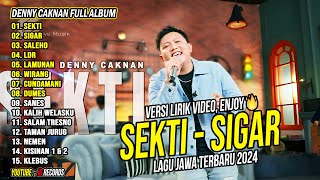 DENNY CAKNAN FULL ALBUM TERBARU 2024 SEKTI, SIGAR | LAGU JAWA TERBARU 2024