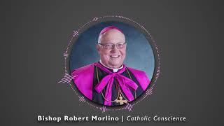 Bishop Robert Morlino | Catholic Conscience