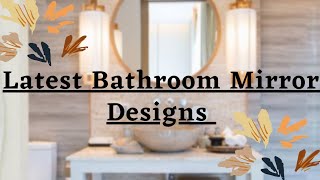 Latest Bathroom Mirror Designs Ideas / Mirror Design Ideas.