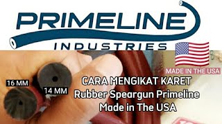 CARA Mengikat Karet SPEARGUN PRIMELINE Made In USA🇺🇸🇺🇸 | Asli Barang BUKAN KALENG KALENG