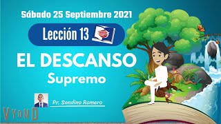 🔴Lección 13: El Descanso Supremo | Escuela Sabática | 25 Septiembre 2021