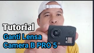 cara ganti lensa Camara B Pro 5 ( replace b pro 5 lens )