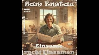 Schlager-Bude präsentiert: Einsame sucht Einsamen ft.  Sam Enstau