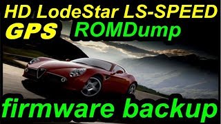 rd #272 LodeStar LS-SPEED HD GPS ROMDUMP firmware backup