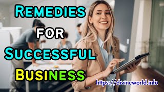 Remedies for Successful Business