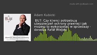 BU7: Czy klienci potrzebują ubezpieczeń ochrony prawnej i jak możesz to wykorzystać w sprzedaż