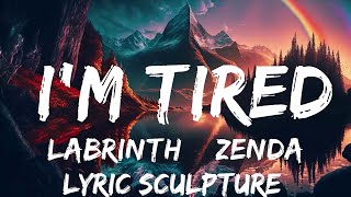 Labrinth & Zendaya - I'm Tired (Lyrics)  | 30mins with Chilling music