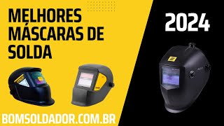 TOP 5 Melhores Máscaras de Solda em 2024 - Custo Benefício, Melhores Marcas e Mais - BomSoldador