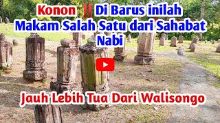 🔴Jauh Lebih Tua dari Sejarah Walisongo , Islam Sudah Masuk ke Barus Pada Zaman Nabi Muhammad Saw...