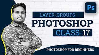 Layer Styles / Layer Groups - Adobe Photoshop for Beginners - Class 17 - Urdu / Hindi