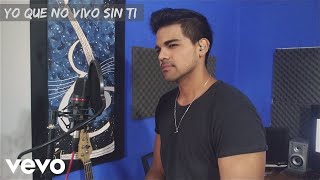 Luis Miguel - Yo que no vivo sin Ti (Cover )