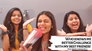 WHO KNOWS ME BETTER CHALLENGE- with my Best Friends| Vratika Gupta