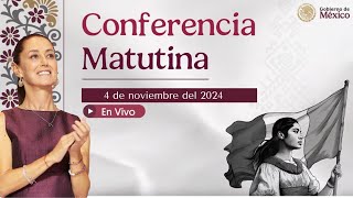 🎤📢Mañanera del Pueblo 4 de noviembre del 2024