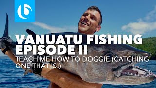 Vanuatu Fishing - Episode 2