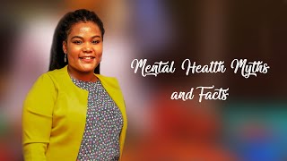 Common Mental Health Myths and Facts - Nancy Kabiru, CEO @Hisia Psychology