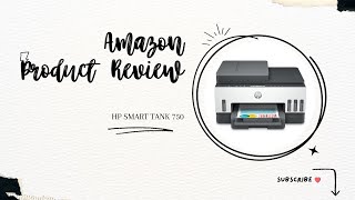 HP Smart Tank 750 Review