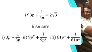 If 3p+1/3p=2√3Evaluate i) 3p-1/(3p)   ii) 9p^2+1/〖9p〗^2     iii) 81p^4+1/(81p^4 )