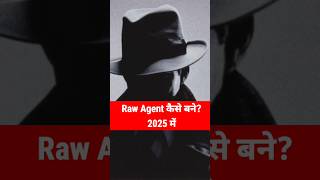 RAW Agent कैसे बने? | #shorts #viralvideo #rawagent