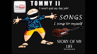 Story of my life -Tommy II