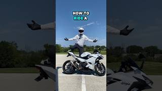 How To Ride A Motorcycle #ninja400 #motorcycle #sportbike #bike #biketok #beginner #shorts