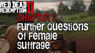 Gamer :RDR2 Further Questions of Female Suffrage Chapter 3 red Dead Redemption