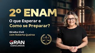 2º ENAM | O que Esperar em  Direito Civil e Como se Preparar