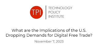 What are the Implications of the U.S. Dropping Demands for Digital Free Trade?