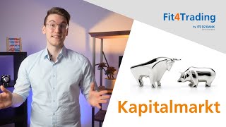 Was ist der Kapitalmarkt? Und was hat er mit der Börse zu tun? - Fit4Trading