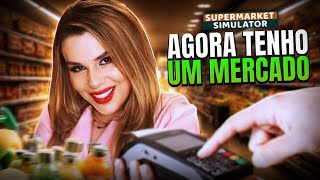 FIM DAS LIVES e YOUTUBE, agora TENHO UM SUPERMERCADO 🛒 | Supermarket Simulator #1