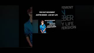 Far East Movement.ft Justin Bieber - Live My Life (Studio Version)