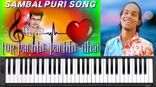 Tor Pachhe Pachhe Dhai Sambalpuri Song Piano Tutorial | Pradhani Music | By Chandra Sekhar |