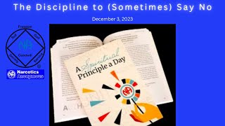 Spiritual Principle a Day -The Discipline to (Sometimes) Say No - 12-03-23 #jftguy #na #spad