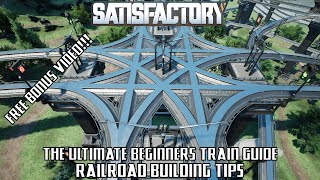 Satisfactory - The Ultimate Beginners Train Guide: Railroad Building Tips! *FREE BONUS VIDEO*