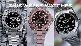 This Weeks Watches - Rolex Yachtmaster 37mm, Explorer 2 & AirKing! Plus Much More... [Episode 24]