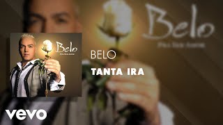 Belo - Tanta Ira (Áudio Oficial)