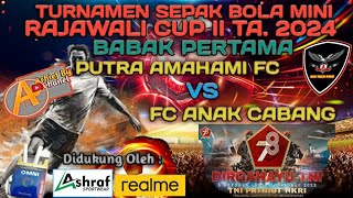 FC Anak Cabang [Kp. Nae] Vs Putra Amahami Fc [Amahami] Sepak Bola Mini Rajawali Cup 2 Ta. 2024