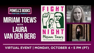 Miriam Toews presents Fight Night in conversation with Laura van den Berg