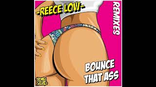 Reece Low – Bounce That Ass (DJ Bcool Remix)