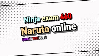 Naruto Online: Ninja exam 460 with detail (So hard without 6path BT)