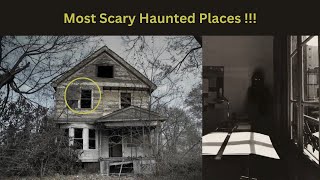 Top 3 Haunted Places