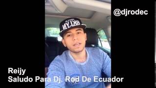 Reijy - Saludo Para Dj  Rod De Ecuador