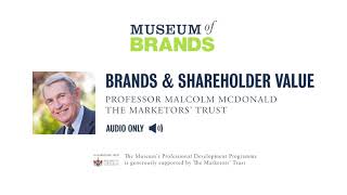 Talk: The Role of Powerful Brands in Creating Shareholder Value