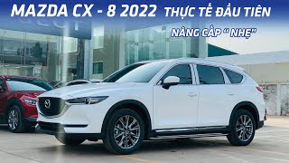 Mazda CX-8 2022 Thực tế đầu tiên về đại lý với nâng cấp nhẹ. Có cạnh tranh được Sorento & Santafe