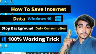 How to Stop Windows 10 Background Internet Data Consumption | Save Your Internet Data