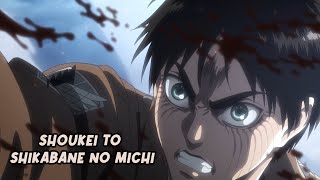 Shingeki No Kyojin Season 3 Part 2 Opening 『 AMV 』 - Shoukei to Shikabane no Michi Full •REMAKE•