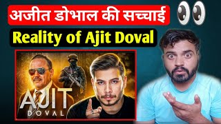 Reality of Ajit Doval | अजीत डोभाल की सच्चाई 😱 | Reaction on Reality of Doval