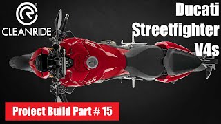 Ducati Streetfighter V4S - Project Build Part #15