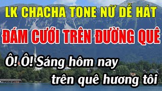 Liên Khúc Karaoke Tone Nữ Dễ Hát Karaoke  Đám Cưới Trên Đường Quê Karaoke Lâm Nhạc Sống - Beat Mới