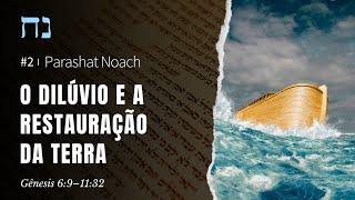 2. Parashat Nôach (Noé)